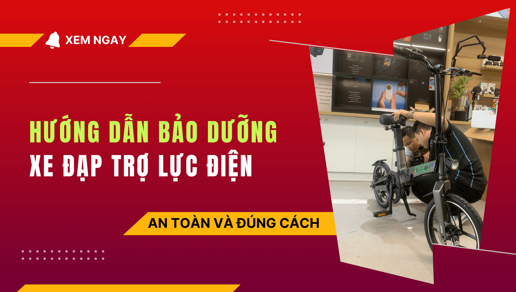 Hướng dẫn bảo dưỡng xe đạp trợ lực điện tại nhà an toàn và đúng cách